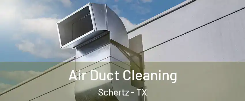  Air Duct Cleaning Schertz - TX
