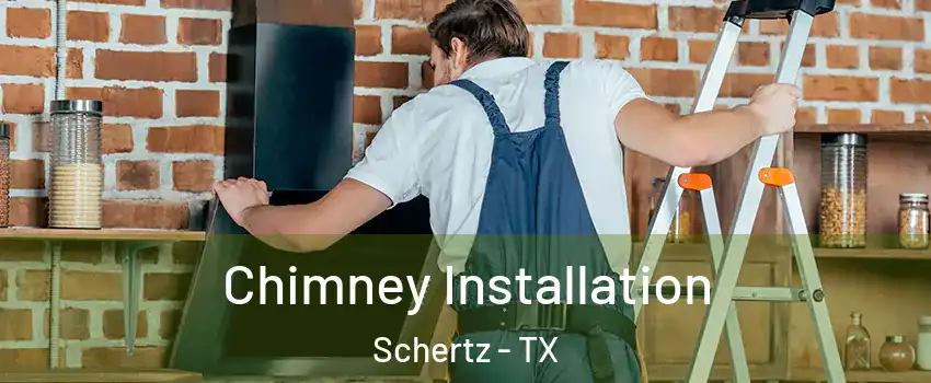  Chimney Installation Schertz - TX