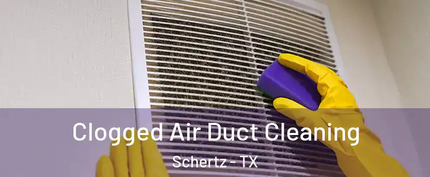  Clogged Air Duct Cleaning Schertz - TX