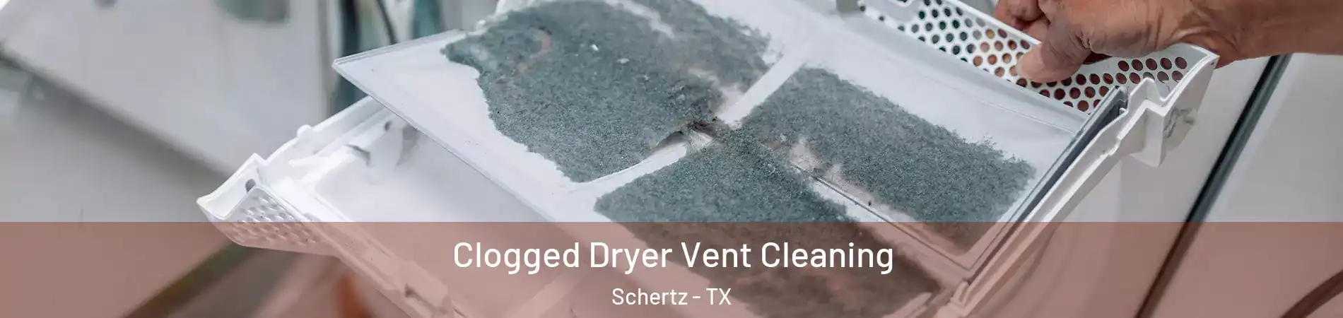  Clogged Dryer Vent Cleaning Schertz - TX