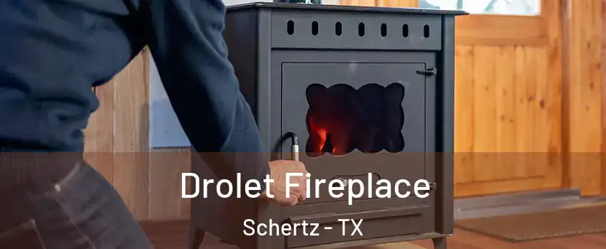  Drolet Fireplace Schertz - TX