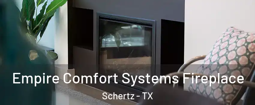  Empire Comfort Systems Fireplace Schertz - TX