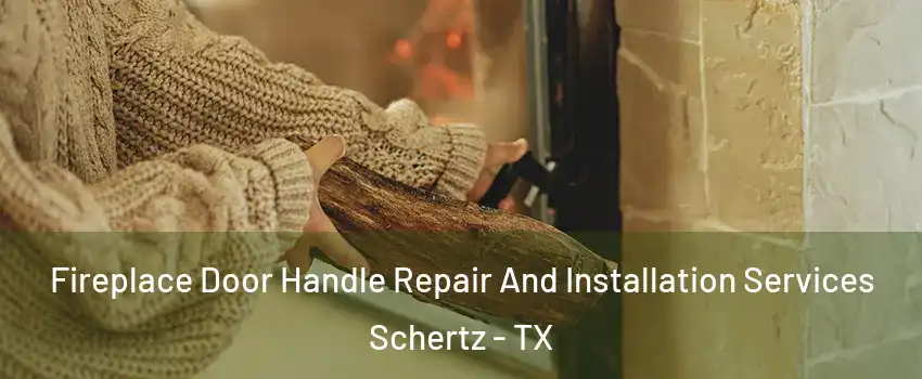  Fireplace Door Handle Repair And Installation Services Schertz - TX