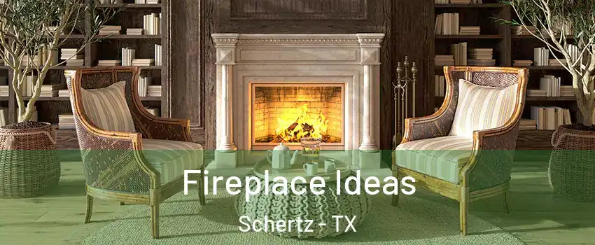  Fireplace Ideas Schertz - TX