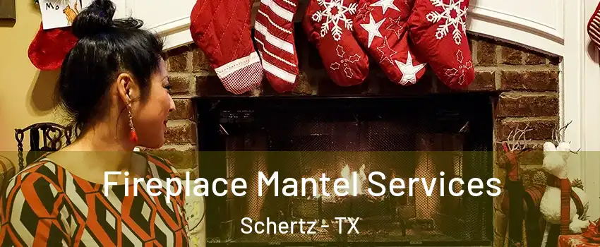  Fireplace Mantel Services Schertz - TX