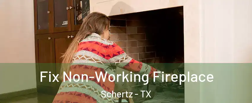  Fix Non-Working Fireplace Schertz - TX