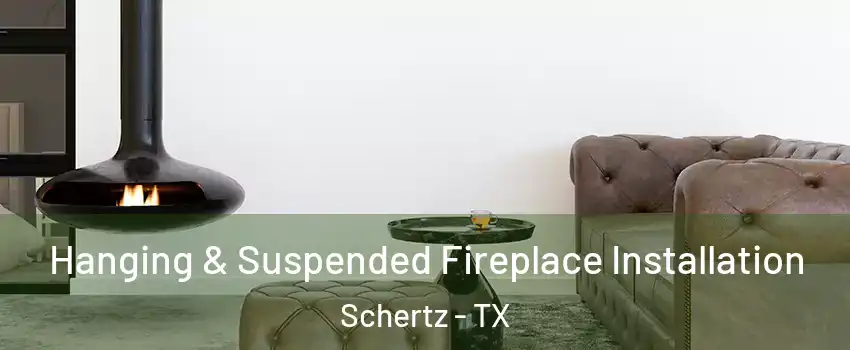  Hanging & Suspended Fireplace Installation Schertz - TX