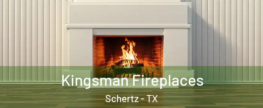  Kingsman Fireplaces Schertz - TX