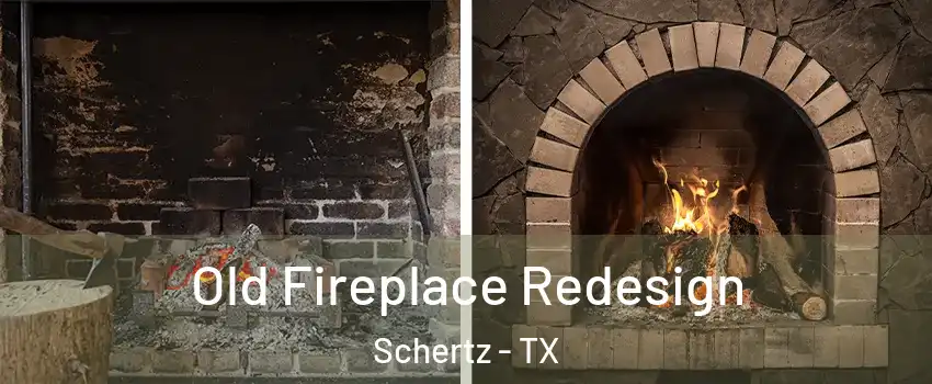  Old Fireplace Redesign Schertz - TX
