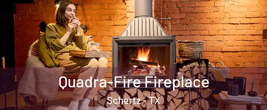  Quadra-Fire Fireplace Schertz - TX
