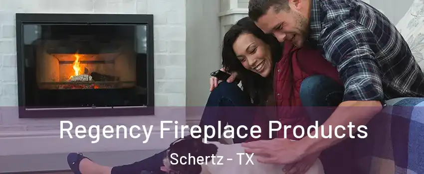  Regency Fireplace Products Schertz - TX