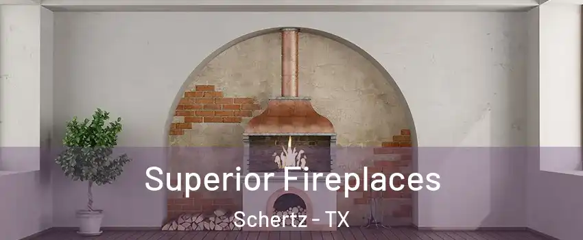  Superior Fireplaces Schertz - TX