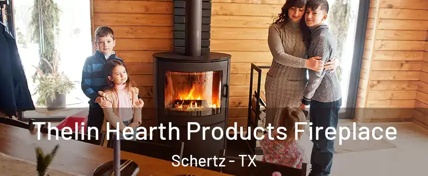  Thelin Hearth Products Fireplace Schertz - TX