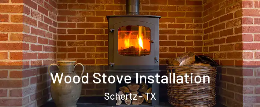  Wood Stove Installation Schertz - TX